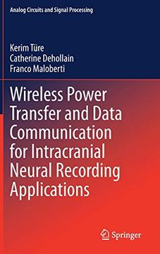 portada Wireless Power Transfer and Data Communication for Intracranial Neural Recording Applications (Analog Circuits and Signal Processing) (in English)