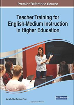 portada Teacher Training for English-Medium Instruction in Higher Education (Advances in Higher Education and Professional Development) (in English)