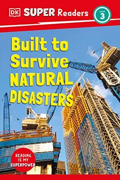 portada Dk Super Readers Level 3 Built to Survive Natural Disasters (en Inglés)