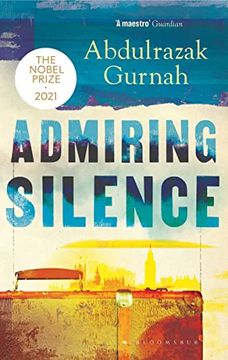 portada Admiring Silence: By the Winner of the Nobel Prize in Literature 2021 (en Inglés)