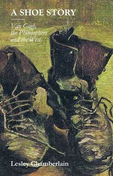 portada A Shoe Story: Van Gogh, the Philosophers and the West (en Inglés)