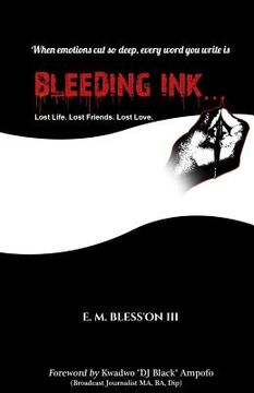 portada Bleeding Ink...: Lost Life. Lost Friends. Lost Love. (en Inglés)