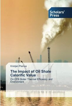 portada The Impact of Oil Shale Calorific Value: On CFB Boiler Thermal Efficiency and Environment