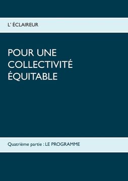 portada Pour une collectivité équitable: Quatrième partie: Le programme (en Francés)