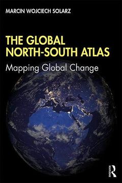 portada The Global North-South Atlas: Mapping Global Change (en Inglés)