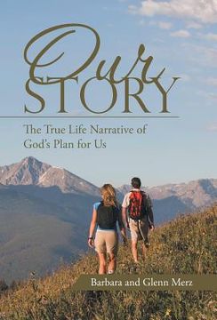 portada Our Story: The True Life Narrative of God's Plan for Us (in English)