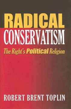 portada radical conservatism: the right's political religion (en Inglés)