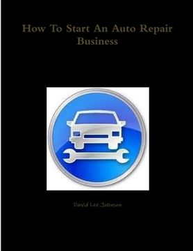 portada How To Start An Auto Repair Business (en Inglés)
