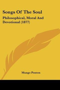 portada songs of the soul: philosophical, moral and devotional (1877) (en Inglés)