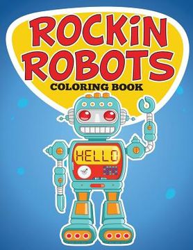 portada Rockin Robots Coloring Book (en Inglés)
