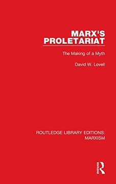 portada Marx's Proletariat: The Making of a Myth (Routledge Library Editions: Marxism) (in English)