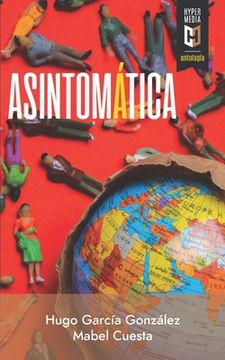 portada Asintomática: Escrituras del encierro en tiempos de Coronavirus (in Spanish)