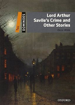 portada Dominoes, new Edition: Level 2: 700-Word Vocabulary Lord Arthur Savile's Crime and Other Stories (Dominoes, Level 2) (en Inglés)