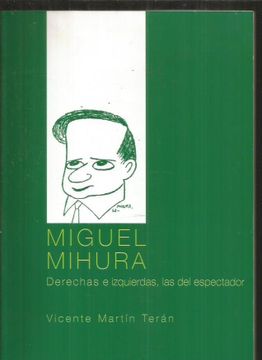 portada Miguel Mihura. Derechas e Izquierdas, las del Espectador