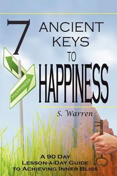 portada 7 ancient keys to happiness (en Inglés)