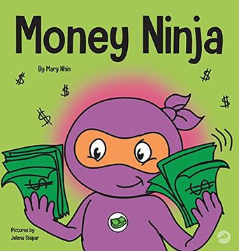 portada Money Ninja: A Children'S Book About Saving, Investing, and Donating (10) (Ninja Life Hacks) (en Inglés)