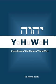 portada yahuweh exposition of the name of yahuweh (en Inglés)