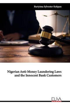 portada Nigerian Anti-Money Laundering Laws and the Innocent Bank Customers (en Inglés)