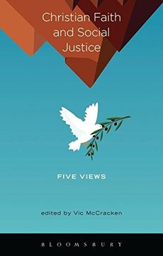 portada Christian Faith and Social Justice: Five Views (en Inglés)