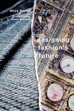 portada Designing Fashion's Future: Present Practice and Tactics for Sustainable Change