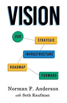 portada Vision: Our Strategic Infrastructure Roadmap Forward (en Inglés)