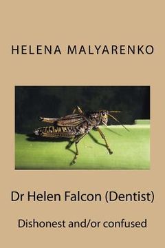 portada Dr Helen Falcon (Dentist): Dishonest and/or Confused