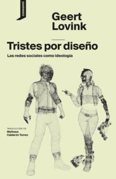 portada Tristes por Diseño: Las Redes Sociales Como Ideologia
