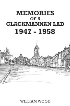portada Memories of a Clackmannan lad 1947 – 1958 (en Inglés)