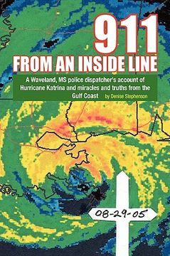 portada 911 from an inside line: a waveland, ms police dispatcher's account of hurricane katrina and miracles and truths from the gulf coast (en Inglés)