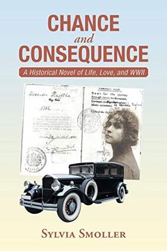 portada Chance and Consequence: A Historical Novel of Life, Love, and Wwii (en Inglés)