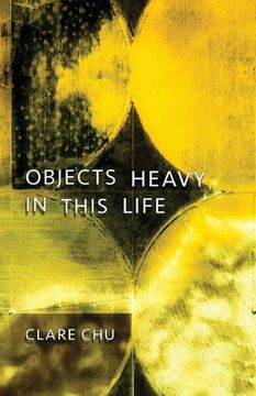 portada Objects Heavy in This Life (en Inglés)