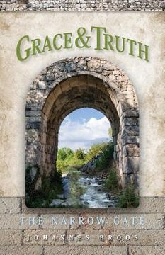 portada Grace & Truth: The Narrow Gate (en Inglés)
