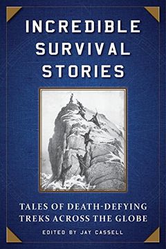 portada Incredible Survival Stories: Tales of Death-Defying Treks across the Globe