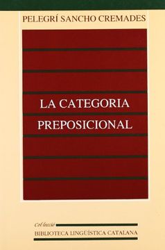 portada La categoria preposicional (Biblioteca Lingüística Catalana)