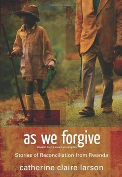 portada As we Forgive: Stories of Reconciliation From Rwanda (in English)
