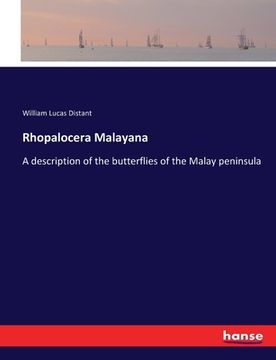 portada Rhopalocera Malayana: A description of the butterflies of the Malay peninsula (en Inglés)