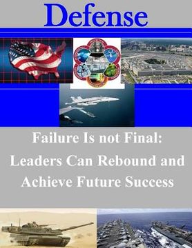 portada Failure Is not Final: Leaders Can Rebound and Achieve Future Success (en Inglés)