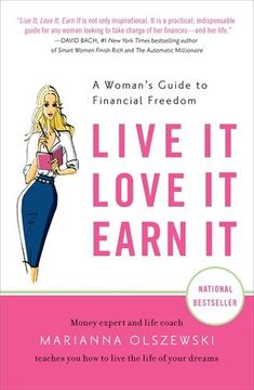 portada Live it, Love it, Earn it: A Woman's Guide to Financial Freedom (en Inglés)