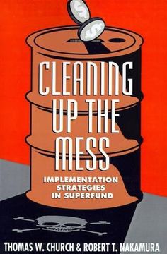 portada Cleaning up the Mess: Implementation Strategies in Superfund (in English)