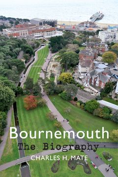 portada Bournemouth the Biography (en Inglés)