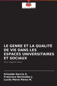 portada Le Genre Et La Qualité de Vie Dans Les Espaces Universitaires Et Sociaux (en Francés)