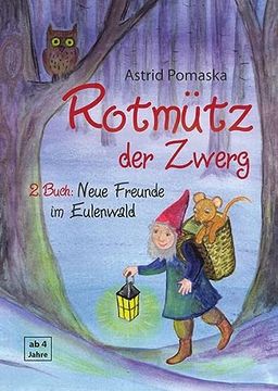 portada Rotmütz der Zwerg (Bd. 2): Neue Freunde im Eulenwald (en Alemán)
