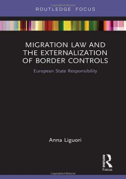 portada Migration law and the Externalization of Border Controls: European State Responsibility (Routledge Research in eu Law) 