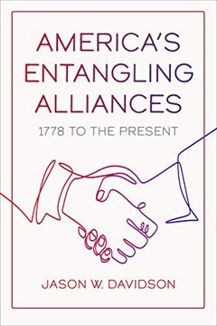 portada America's Entangling Alliances: 1778 to the Present (en Inglés)