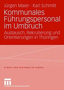 portada Kommunales Führungspersonal im Umbruch: Austausch, Rekrutierung und Orientierungen in Thüringen (en Alemán)