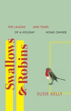 portada Swallows & Robins: The Laughs & Tears Of A Holiday Home Owner (en Inglés)