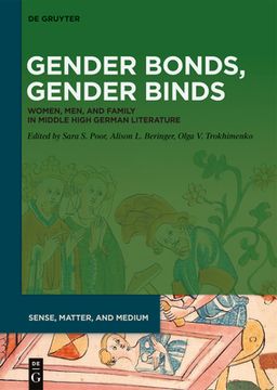 portada Gender Bonds, Gender Binds: Women, Men, and Family in Middle High German Literature