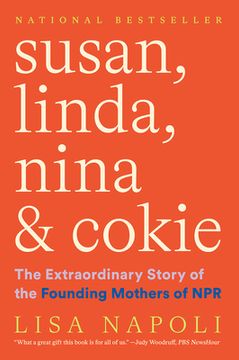 portada Susan, Linda, Nina & Cokie: The Extraordinary Story of the Founding Mothers of npr (en Inglés)