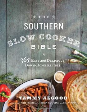 portada The Southern Slow Cooker Bible: 365 Easy and Delicious Down-Home Recipes (in English)