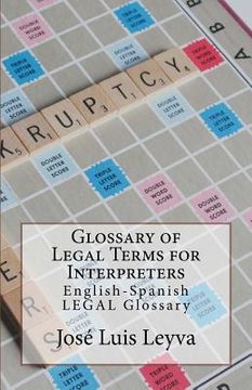 portada Glossary of Legal Terms for Interpreters: English-Spanish Legal Glossary
